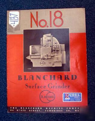 The blanchard machine maint. manual #18 surface grinder
