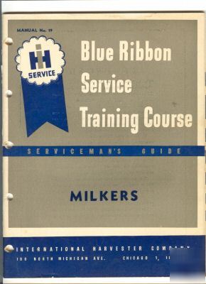 1947 international blue ribbon dairy milkers manual
