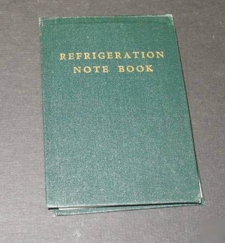 1953~refrigeration notebook~troubleshooting and fact bk