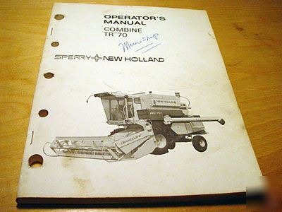New holland TR70 combine operator's manual nh tr 70