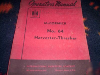 Ih mccormick 64 harvester-thresher operators manual