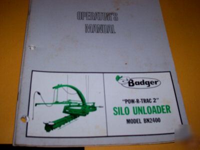 Badger pow-r-trac 2 silo unloadermodel BN2400 oper man