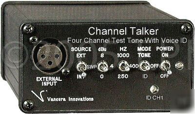 Channel talker audio test tone generator w/ voice id