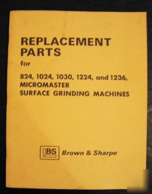 Brown & sharpe micromaster surface grinding parts man.