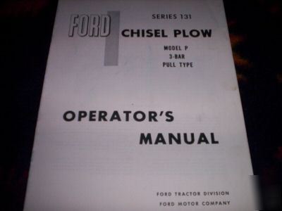 Ford series 131 chisel plow model p operator instructns
