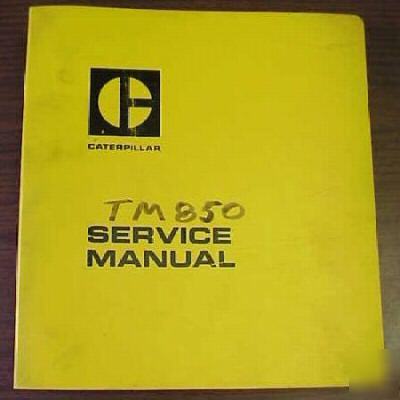 1978 caterpillar TM850 forklift truck service guide