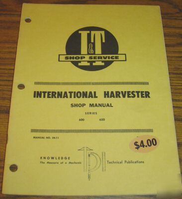 Ih 600 & 650 tractor i&t shop service manual