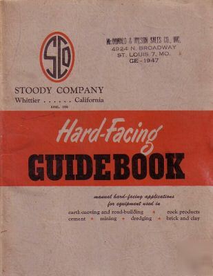 Whittier ca stoody co. hard facing guidebook 1954