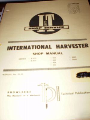 Ih B275,B414,354,364,424,444,2424,2444 i&t shop manual